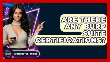 Are There Any Burp Suite Certifications? - Emerging Tech Insider