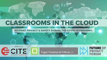 Classrooms in the Cloud: Student Privacy & Safety During the COVID-19 Pandemic