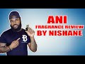 Nishane Ani Fragrance Review A Super Seductive Fragrance | Big Beard Business