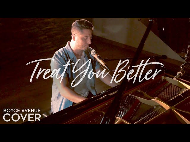 Treat You Better - Shawn Mendes (Boyce Avenue piano acoustic cover) on Spotify & Apple class=