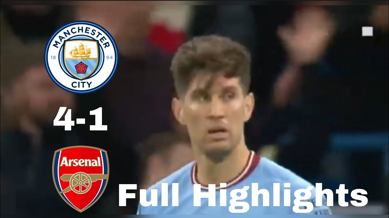 Man City VS Arsenal Full Highlights football highlights YouTube