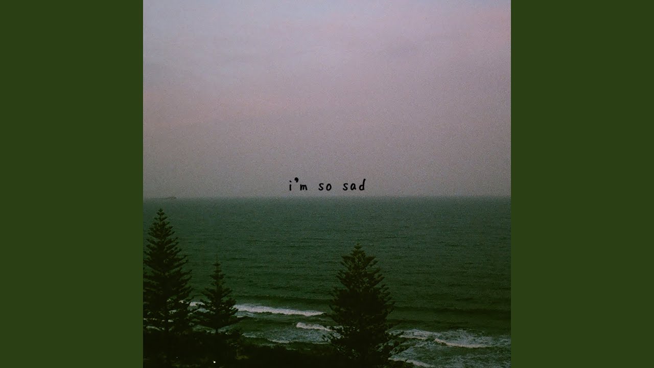 i'm so sad - YouTube