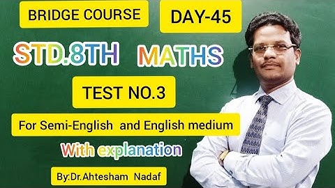 BRIDGE COURSE/STD.8TH/MATHS/TEST NO.3/FOR SEMI-ENGLISH AND ENGLISH MEDIUM STUDENTS