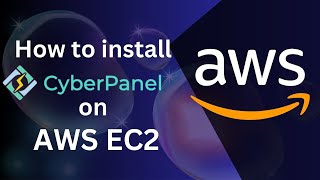 How to Install CyberPanel on AWS EC2 | Easy StepbyStep Guide