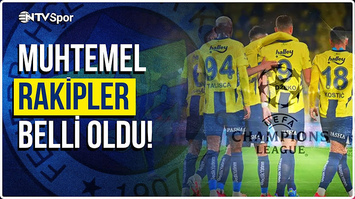 Fenerbahçe'nin Muhtemel Rakipleri Kimler Oldu? | NTV Spor