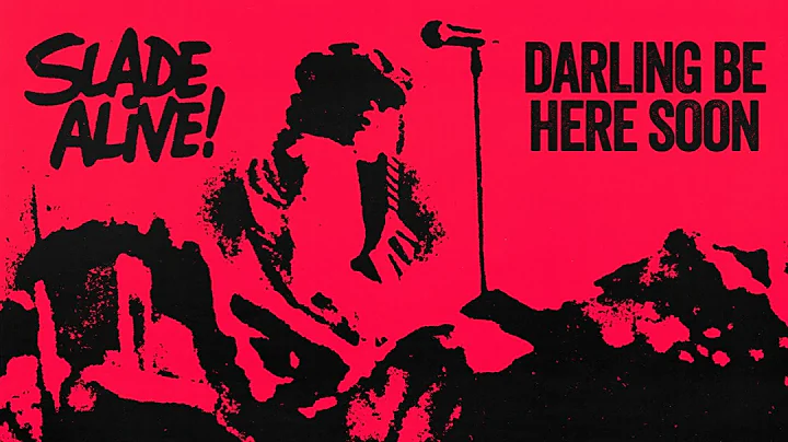 Slade - Slade Alive! - Darling Be Home Soon