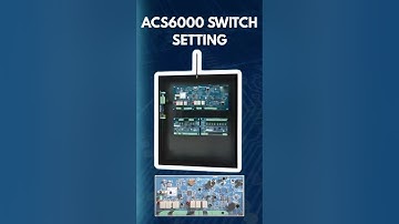 ACS6000 Switch Setting