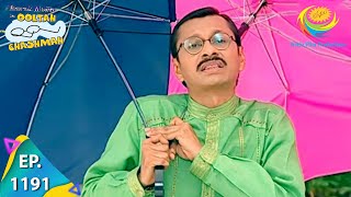 Taarak Mehta Ka Ooltah Chashmah - Episode 1191 - Full Episode