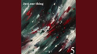 Just one thing
