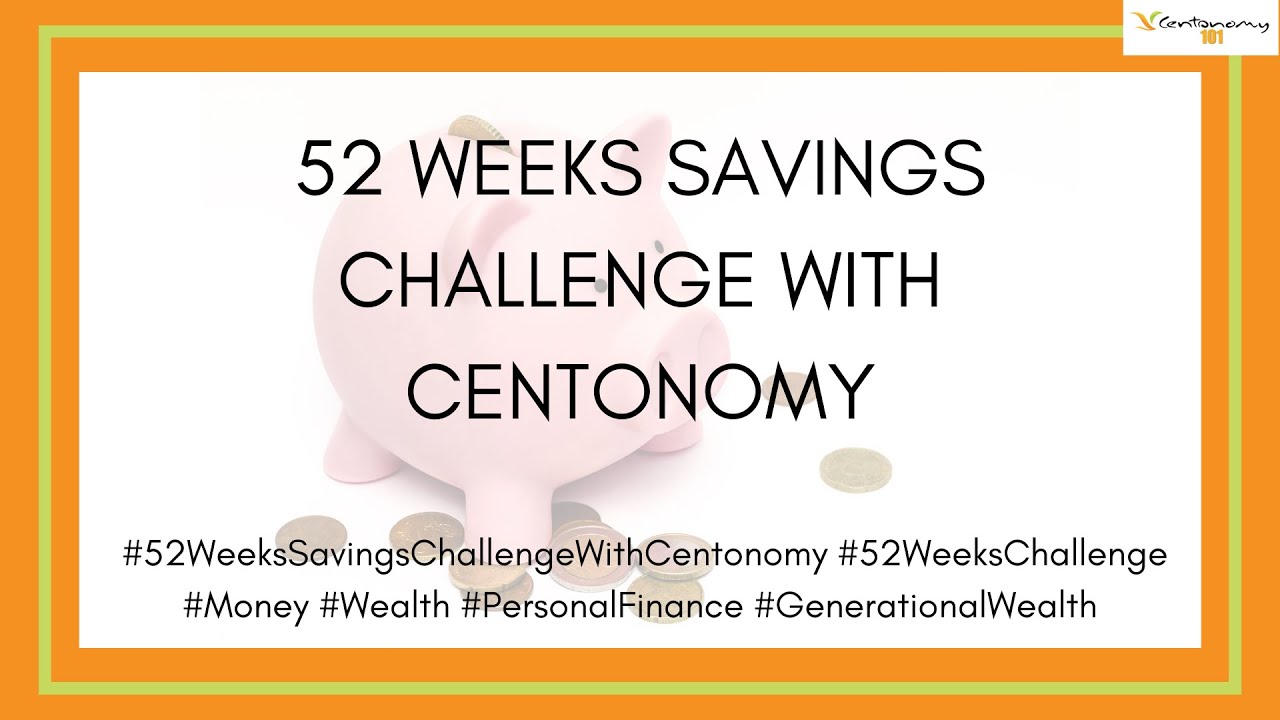 52 Weeks Saving Challenge With Centonomy #Centonomy #Savings #Investing