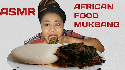 ASMR:AFRICAN FOOD MUKBANG| FUFU AND EFO RIRO SOUP| MUKBANG ( No Talking)