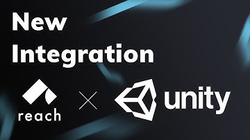 Unity Integration Available Now! | Reach Blockchain Platform
