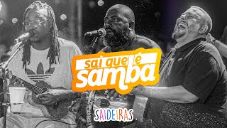 Saideiras - Sai que é Samba