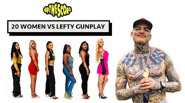 20 WOMEN VS 1 RAPPER: LEFTY GUNPLAY