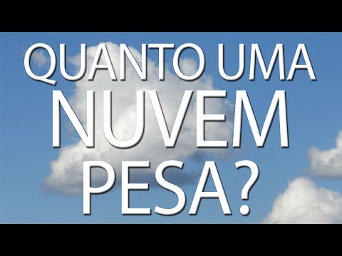 QUANTO UMA NUVEM PESA?