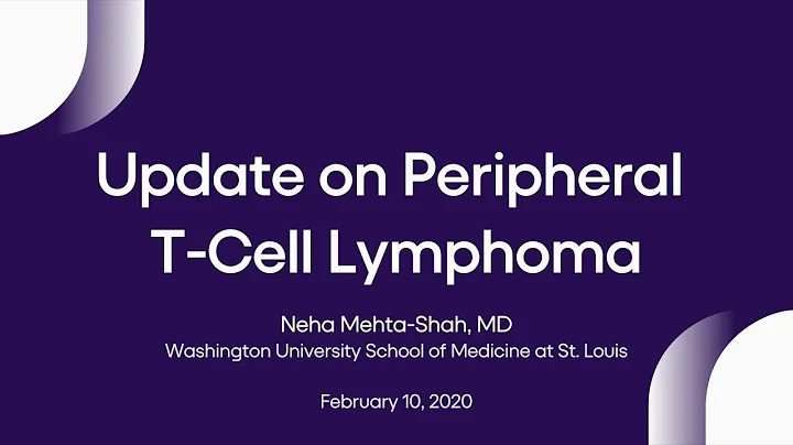 Update on Peripheral T-Cell Lymphoma Webinar | LRF Webinars - DayDayNews