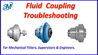 Fluid Coupling | Fluid Coupling Troubleshooting | Problems & Remedies of Fluid Coupling |