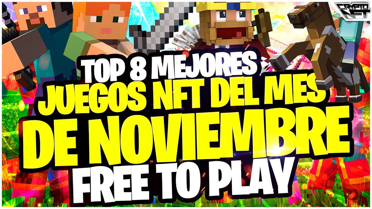 🤑 TOP 8 MEJORES JUEGOS NFT GRATIS para NOVIEMBRE 2025 🤑 LOS JUEGOS NFT FREE TO PLAY MAS RENTABLES 🔥
