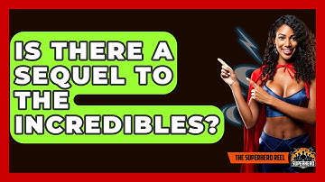 Is There A Sequel To The Incredibles? - The Superhero Reel