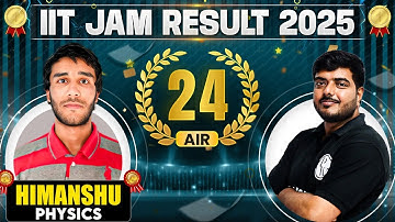 Meet IIT JAM Physics 2025 - AIR 24 Himanshu🏆 || IIT JAM Result 2025 Topper Interview