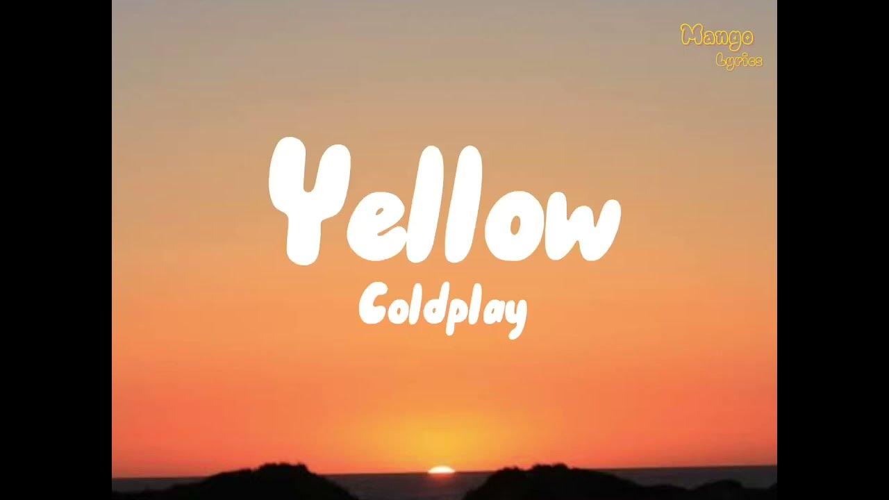 Coldplay Yellow (Lyrics) YouTube