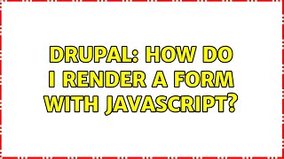 Celebrity Drupal: How do I render a form with JavaScript? Wealth