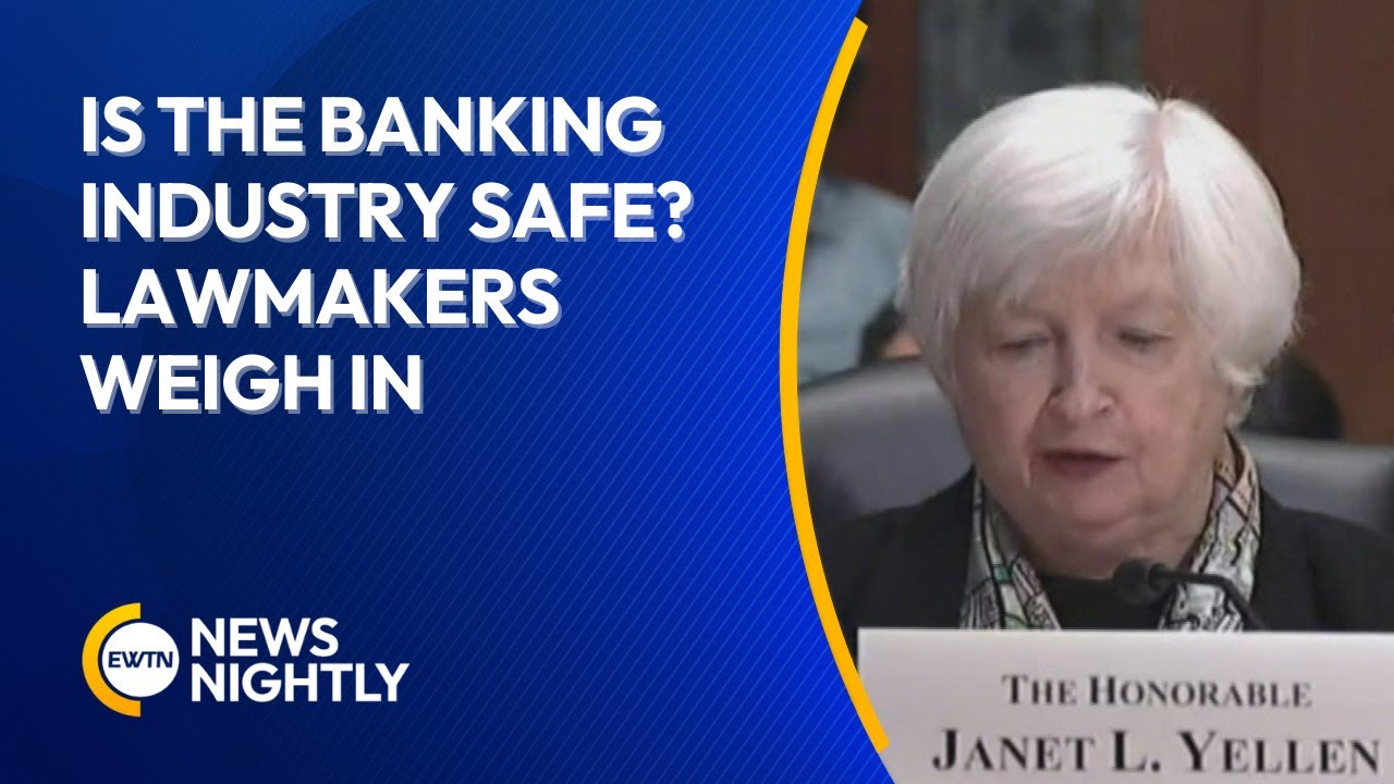 Is The Banking Industry Safe Lawmakers Weigh In EWTN News Nightly is-the-banking-industry-safe-lawmakers-weigh-in-ewtn-news-nightly