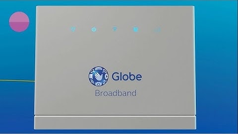 Globe Broadband Basic Troubleshooting