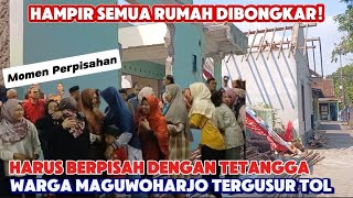 TANGIS HARU WARGA TERDAMPAK PROYEK TOL JOGJA SOLO, PULUHAN TAHUN BERSAMA HARUS PISAH DENGAN TETANGGA