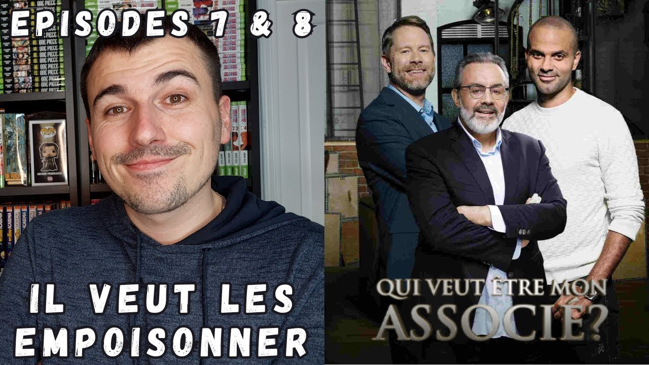 Qui veut être mon associé Saison 4 Episodes 7 et 8 REVIEW Une belle