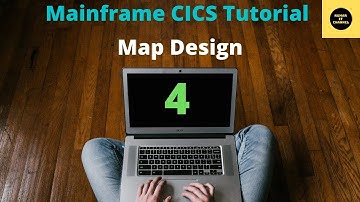 Map Design in CICS - Mainframe  CICS Tutorial - Part 4