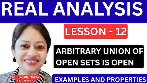 Arbitrary union of open sets is open|| Finite intersection of open sets is open