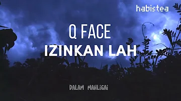 Lagu Dakwah | Izinkan Lah - Q Face