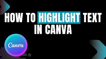 How To Highlight Text In Canva | Quick Guide