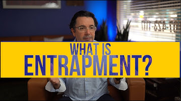 What is Entrapment?