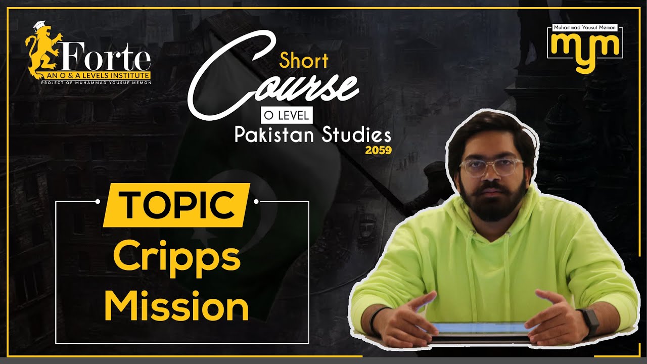Cripps Mission | Olevel Pakistan Studies | 2059/01 | Muhammad Yousuf Memon