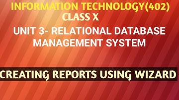 How to create reports in OpenOffice Base | Unit -3(RDBMS) | Information  Technology Class 10