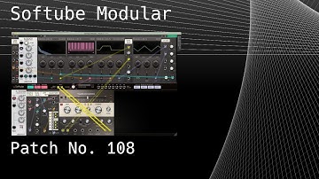 No. 108 – Softube Modular (VCO, Parallels LPG SEQ ENV LFO, Tape Echoes)