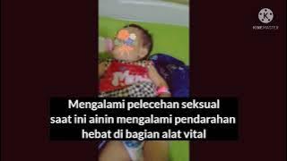 bayi di perkosa|Jaga dan rawat anak kita, sebelum hal buruk menimpahnya...