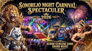 Performance Kendo Kencenk Gank X Grand Music  - Sonorejo Night Carnival Spectaculer 2026