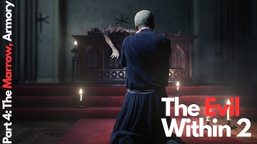 The Evil Within 2 - Part 4: The Marrow, Armory (No Commentary)