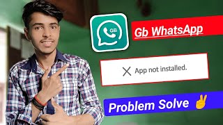 GB WhatsApp App Not Installed Problem Solved | Why GB WhatsApp is Not Installing screenshot 1