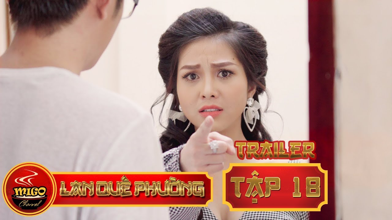 LAN QUẾ PHƯỜNG TRAILER TẬP 18 SEASON 1 Mỹ Nữ Đại Chiến Mì Gõ