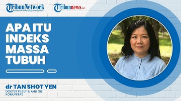 Apa Itu Indeks Massa Tubuh? Indeks Massa Tubuh Disebut Obesitas Seberapa Sih?