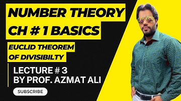LECTURE # 3 || CHAPTER # 1 BASICS OF NUMBER THEORY||  STATE AND PROOF EUCLID THEOREM OF DIVISIBILITY
