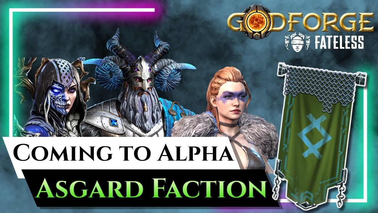 Asgard Faction - ALPHA CONFIRMED Heroes - Godforge