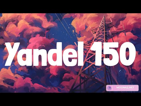 Yandel, Feid – Yandel 150 (Letra) – El Cielo Letras