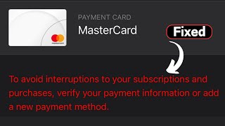 How to Fix to avoid interruptions to your Subscription and Purchases verify your payment information