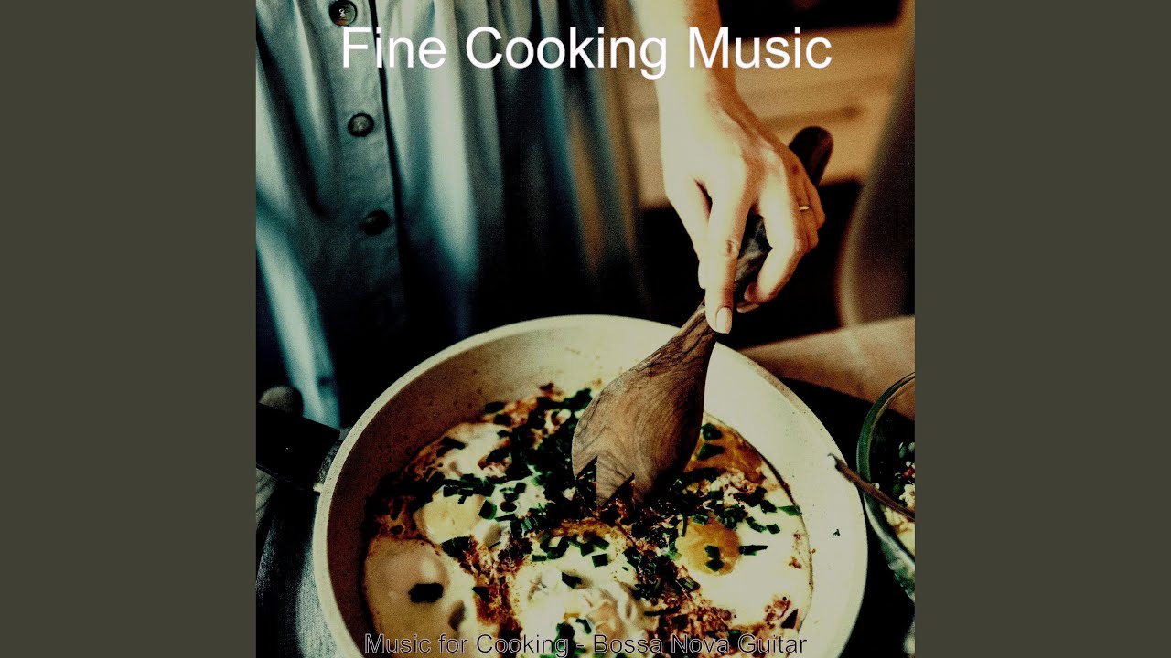 Exciting Music for Cooking
