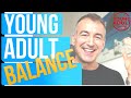 Young Adult BALANCE for More JOY 🚀 [Series 001]